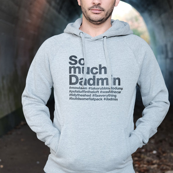 So Much Dadmin Classic Hoody