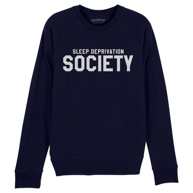 Sleep Deprivation Society Unisex Sweatshirt