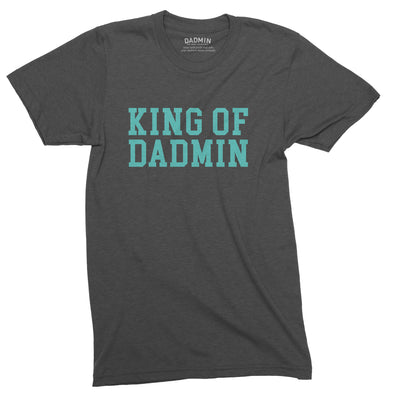 King of Dadmin - T-Shirt