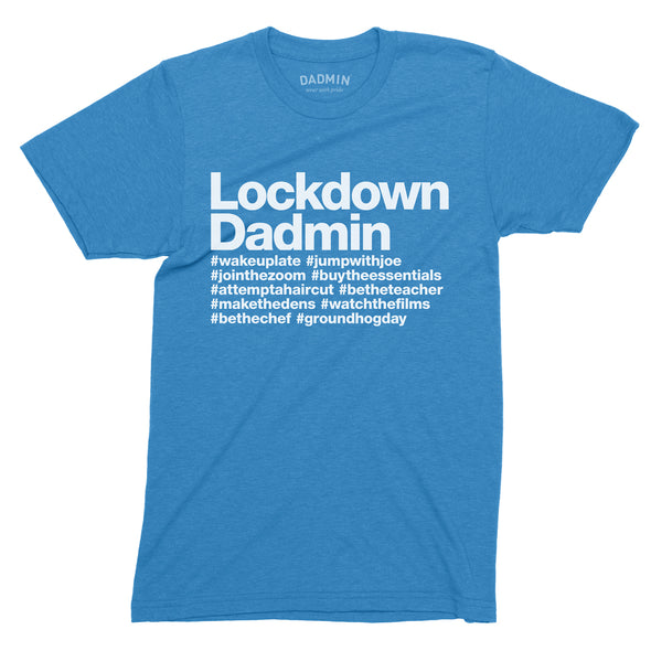 Lockdown Dadmin - T-Shirt
