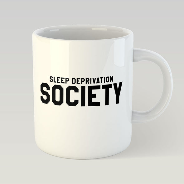 Sleep Deprivation Society Ceramic Mug 10oz