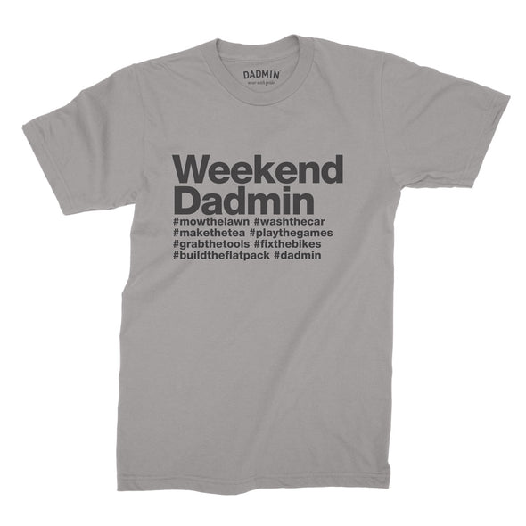 Weekend Dadmin - T-Shirt